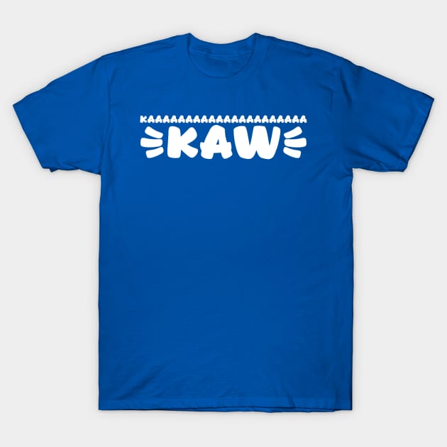 Ka Kaw T-Shirt by MugsForReal